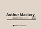 Author Mastery 101
